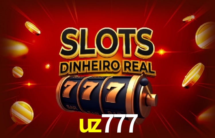 uz777 - Slots De Alta Taxa - uz777 bet